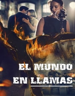 El mundo en llamas temporada 1