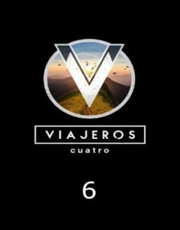 Viajeros Cuatro temporada 6